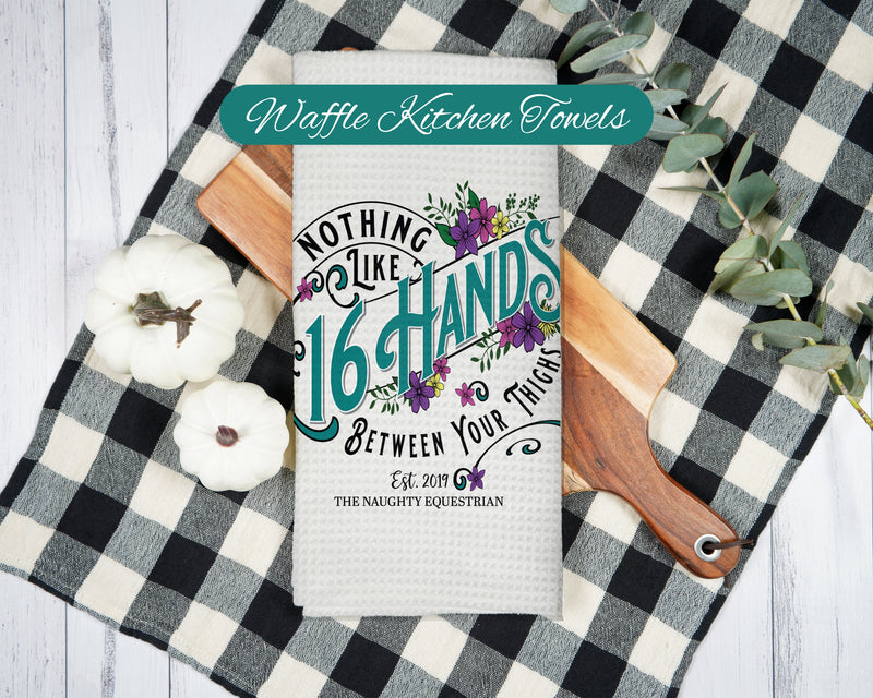 Happiness is 16 Hands Between Your Legs Kitchen Towel