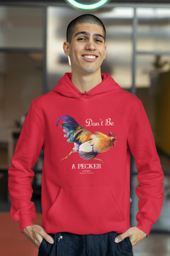 Don't Be a Pecker Hoodie