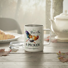 Don't Be a Pecker Funny Farm Animal Mug, Camp Cup