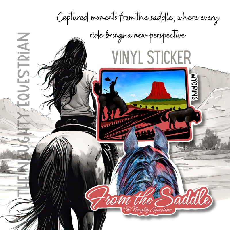 Wyoming From The Saddle Sticker, Laptop Sticker, Western Vinyl Decal