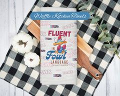 Fluent in Fowl Language Chicken Décor Kitchen Towel