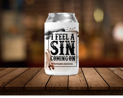 I Feel a Sin Coming On Can Cooler 12 oz, Western Gifts