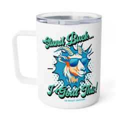 Stand Back I Goat This Western Mug, Camp Cup